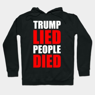 TRUMP LIED PEOPLE DIED Hoodie